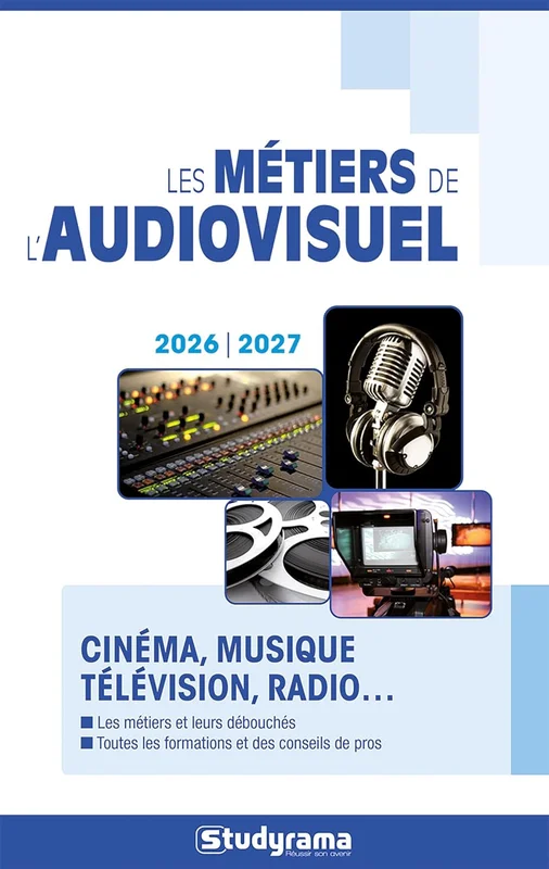 Les métiers de l'audiovisuel: 2026-2027