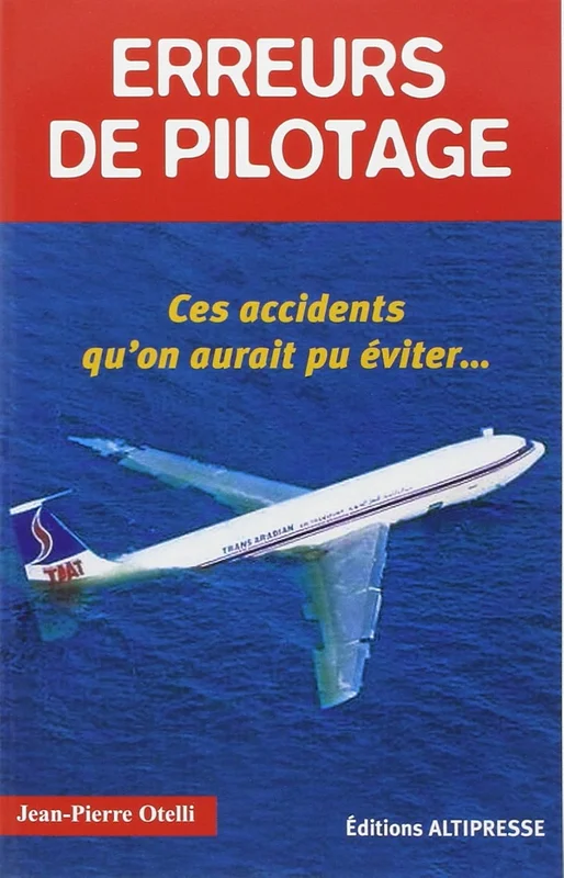 Erreurs de pilotage : Ces accidents qu'on aurait pu éviter...
