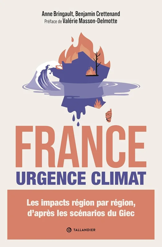 France. Urgence climat: Les impacts région par région, d'après les scénarios du GIEC