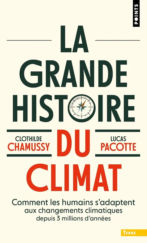 La Grande Histoire du climat: Comment les humains s'adaptent aux changements climatiques depuis 3 millions d'années