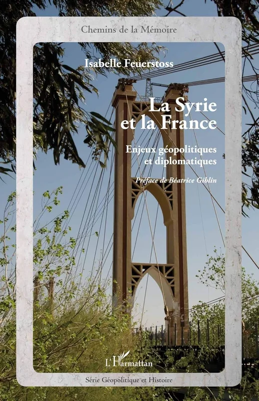 La Syrie et la France: Enjeux géopolitiques et diplomatiques