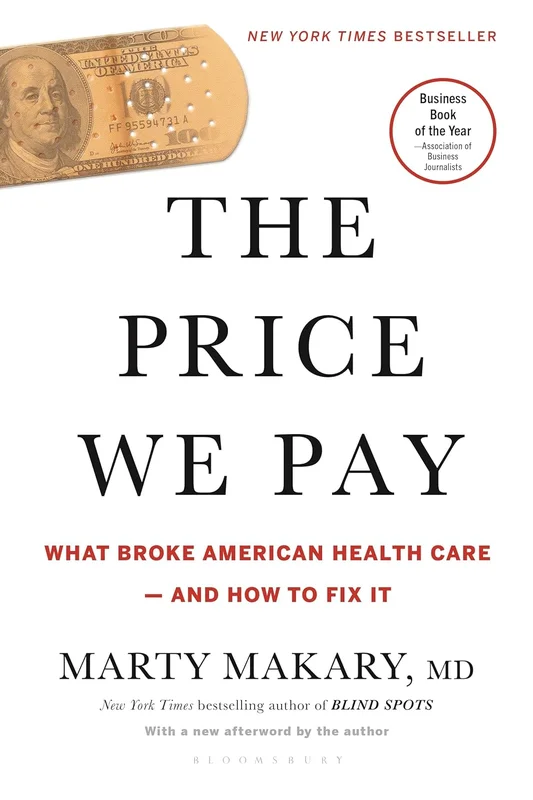 The Price We Pay: What Broke American Health Care - And How to Fix It