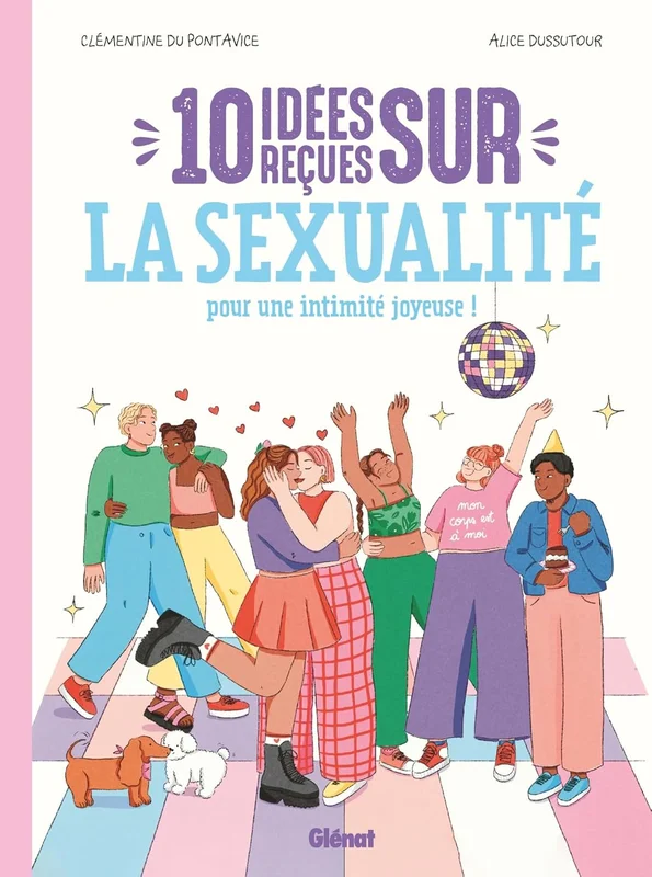 10 idées reçues sur la sexualité: pour une intimité joyeuse !      Relié – Illustré, 17 avril 2024