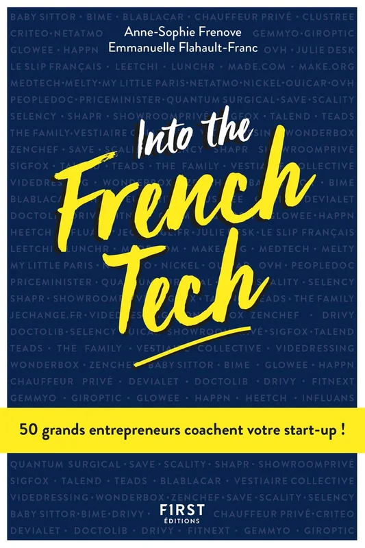 Into the French Tech - 50 grands entrepreneurs coachent votre star-up !