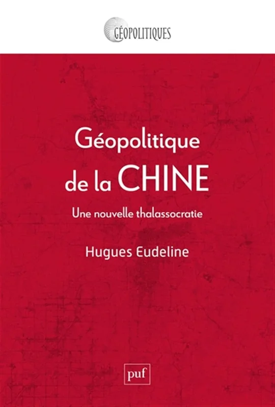 Géopolitique de la Chine: Une nouvelle thalassocratie