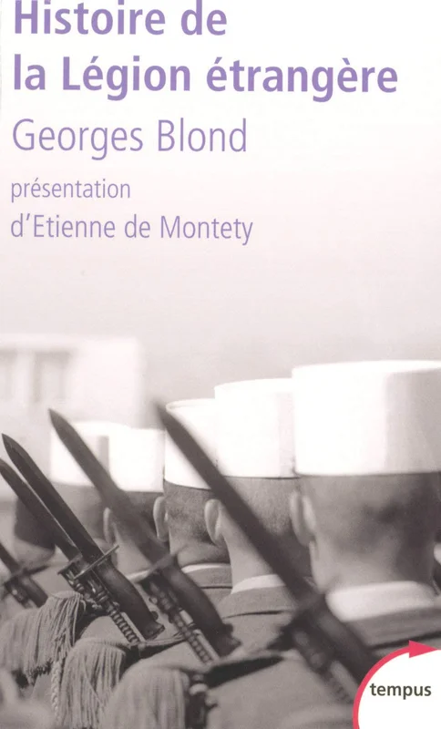 Histoire de la Légion étrangère: Préface d'Etienne de Monthety