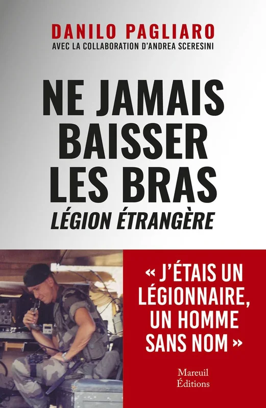Ne jamais baisser les bras - Légion étrangère