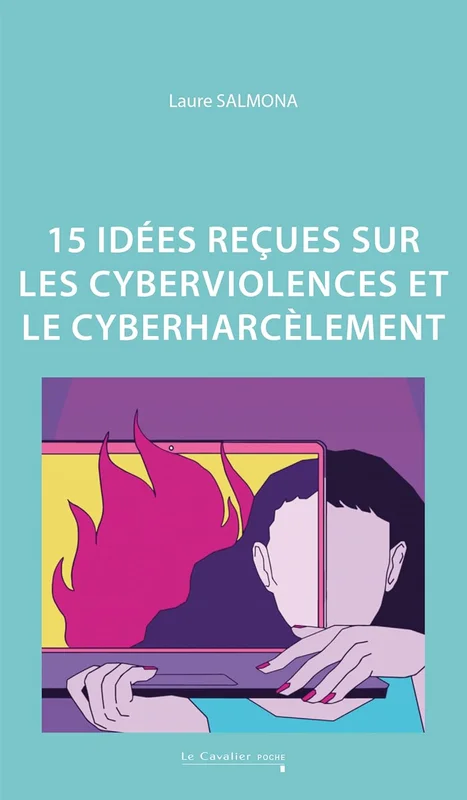 15 idées reçues sur les cyberviolences et le cyberharcèlement