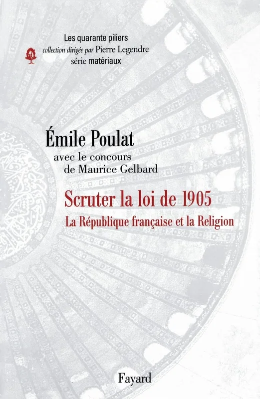 La Laïcité à la française: Scruter la loi de 1905