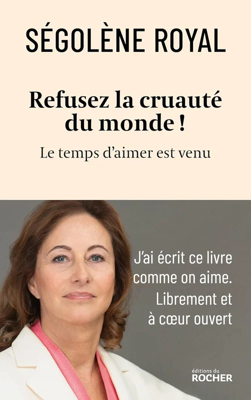 Refusez la cruauté du monde !: Le temps d'aimer est venu