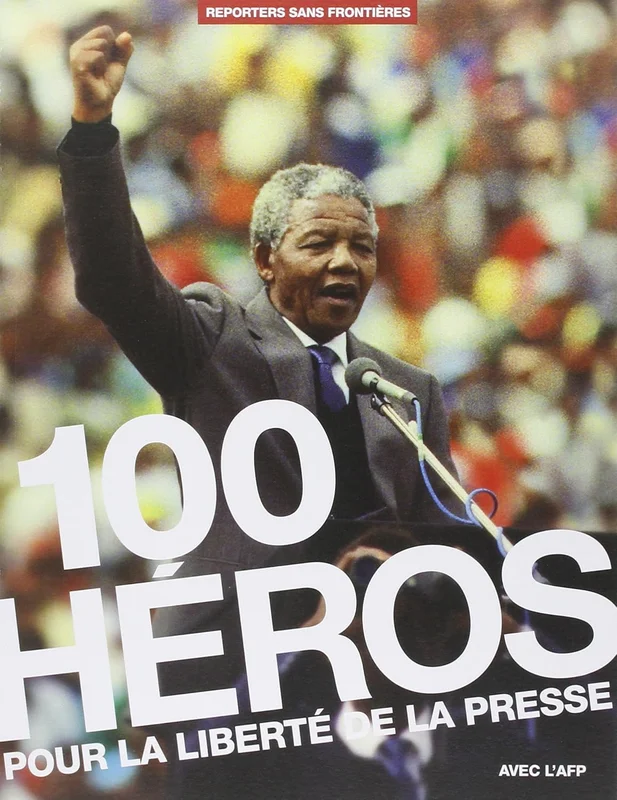 100 Héros pour la liberté de la presse