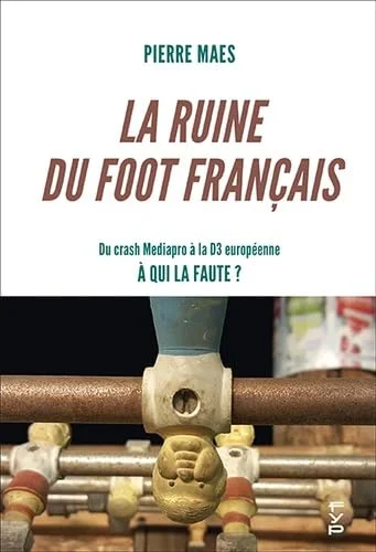 La ruine du foot français: Du crash Mediapro à la D3 européenne : à qui la faute ?