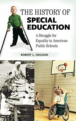 The History of Special Education: A Struggle for Equality in American Public Schools (Growing Up: History of Children and Youth) (English Edition)