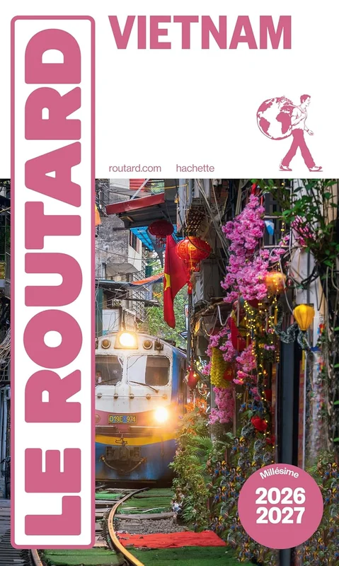 Guide du Routard Vietnam 2026/27