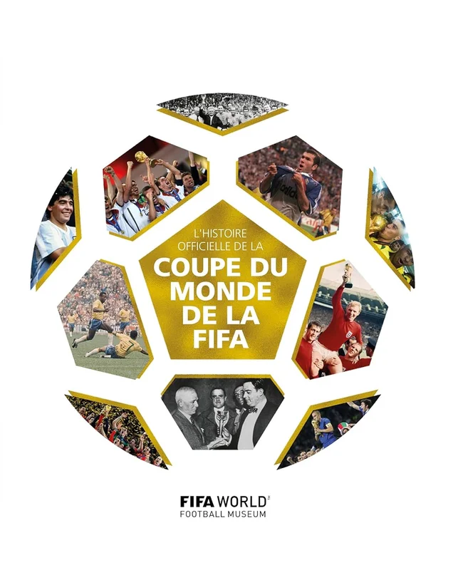 L'Histoire officielle de la Coupe du monde de la FIFA