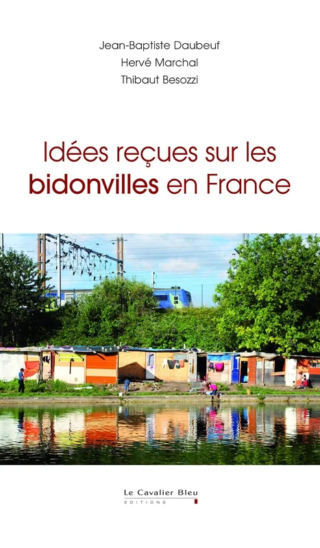 Idées reçues sur les bidonvilles en France