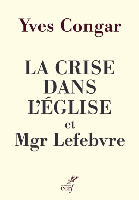 La crise dans l'Église et Mgr Lefebvre: Préface de Mgr Jean-Pierre Batut (2026)