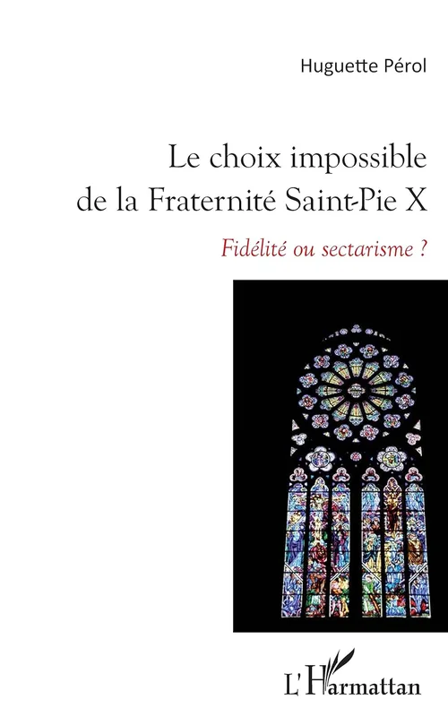 Le choix impossible de la Fraternité Saint-Pie X: Fidélité ou sectarisme ?