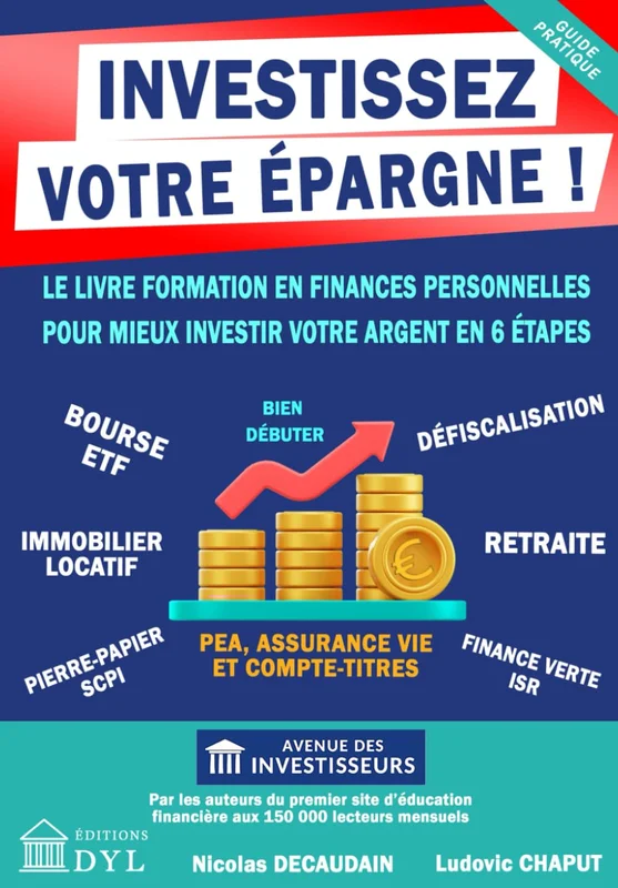 INVESTISSEZ VOTRE ÉPARGNE !: Le livre formation en finances personnelles pour mieux investir votre argent en 6 étapes (French Edition)