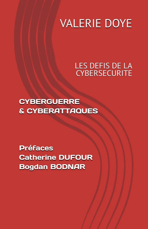 CYBERGUERRE & CYBERATTAQUES: LES DEFIS DE LA CYBERSECURITE