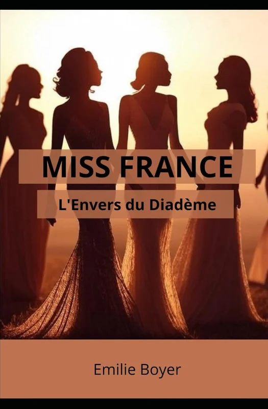 Miss France: L’envers du diadème
