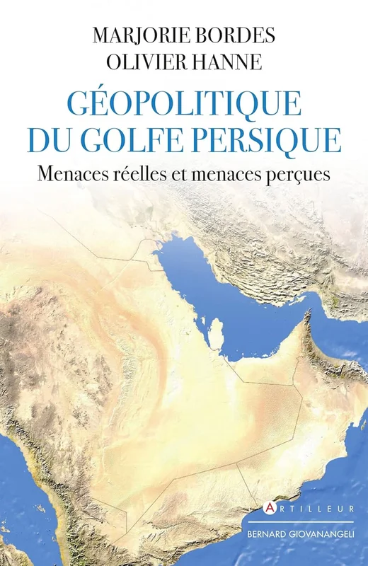 Géopolitique du golfe Persique: Menaces réelles et menaces perçues