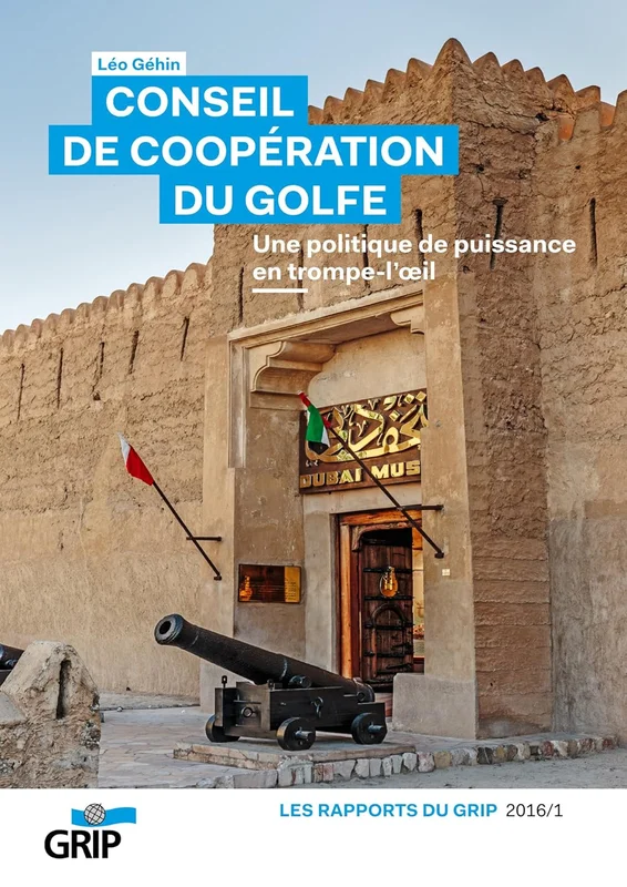 Conseil de coopération du golfe: Une politique de puissance en trompe-l'oeil
