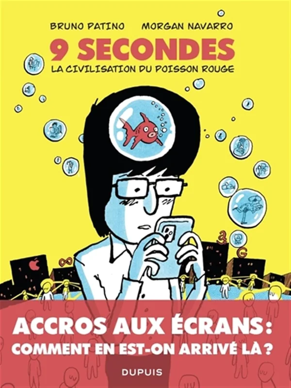 9 secondes, la civilisation du poisson rouge: Petit traité sur le marché de l’attention