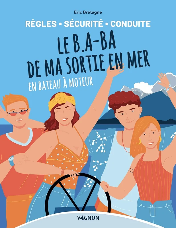 Le B.A-BA de ma sortie en mer en bateau à moteur - règles, sécurité, conduite