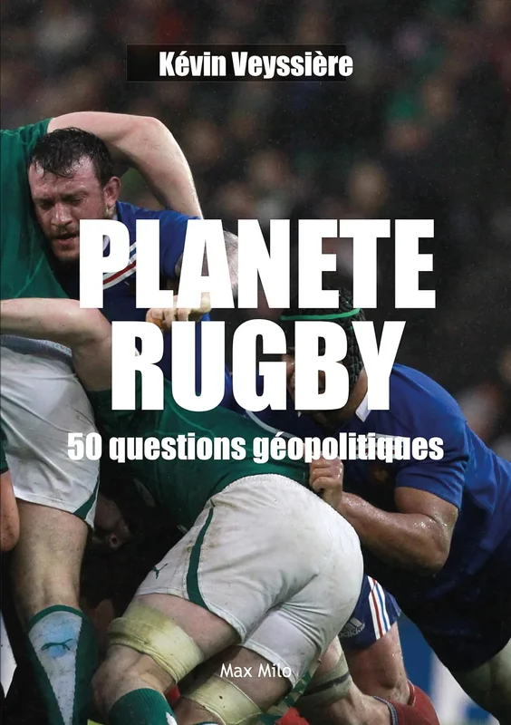 Planete RUGBY - 50 questions géopolitiques: Essais - documents