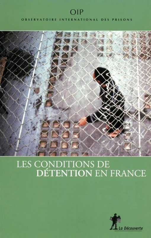 Les conditions de détention en France: Rapport 2011