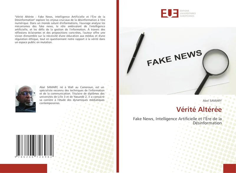 Vérité Altérée: Fake News, Intelligence Artificielle et l’Ère de la Désinformation