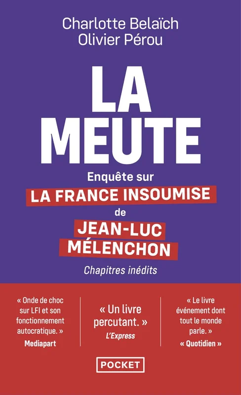 La Meute - Enquête sur La France insoumise de Jean-Luc Mélenchon      Poche – 5 février 2026
