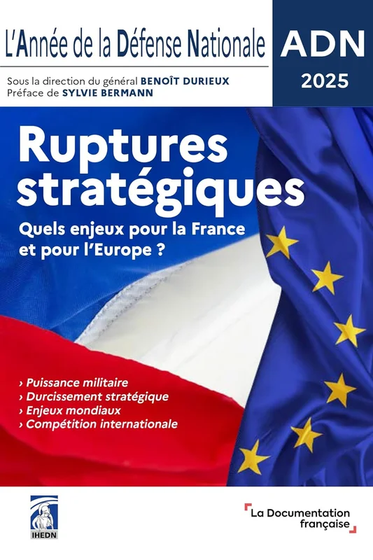L'Année de la Défense Nationale - ADN 2025: Ruptures stratégiques