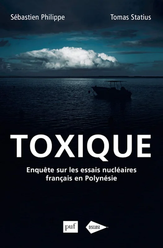 Toxique: Enquête sur les essais nucléaires français en Polynésie