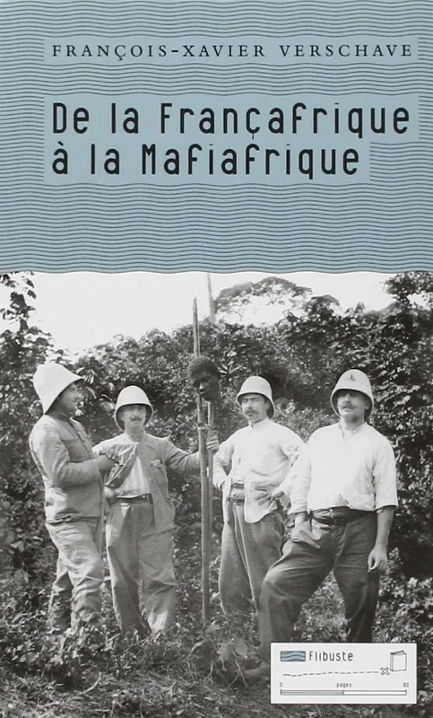 De la Françafrique à la Mafiafrique