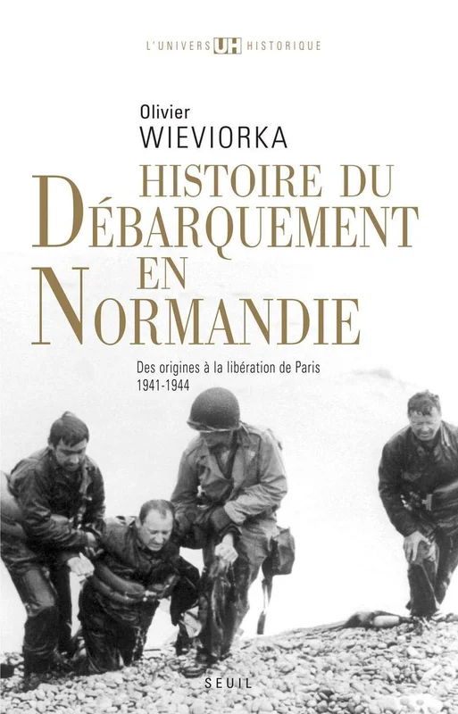 Histoire du débarquement en Normandie: Des origines à la libération de Paris (1941-1944)