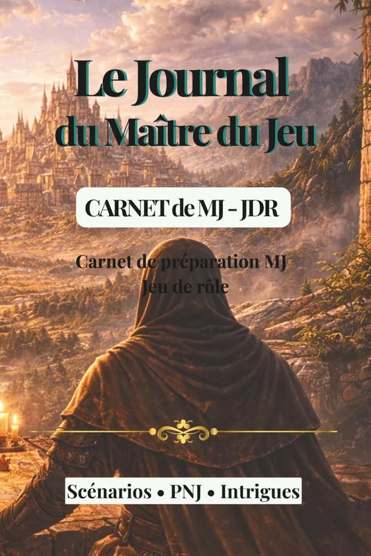 Le Journal du Maître du jeu: Carnet de MJ-JDR – préparation de campagne et scénarios
