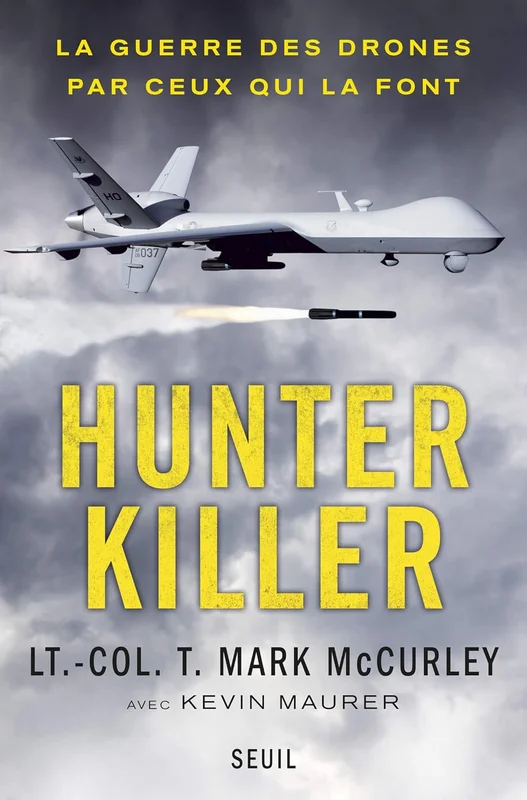 Hunter Killer. La guerre des drones par ceux qui la font (DOCUMENTS (H.C))