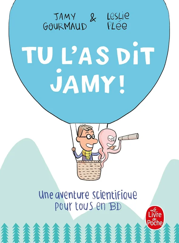 Tu l'as dit Jamy !: Une aventure scientifique pour tous en BD