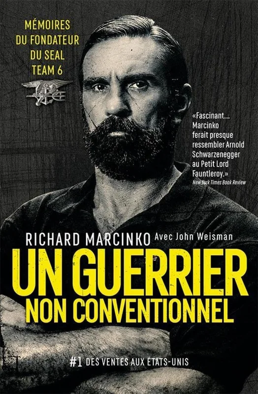 Un guerrier non conventionnel: Mémoires du fondateur du SEAL Team 6