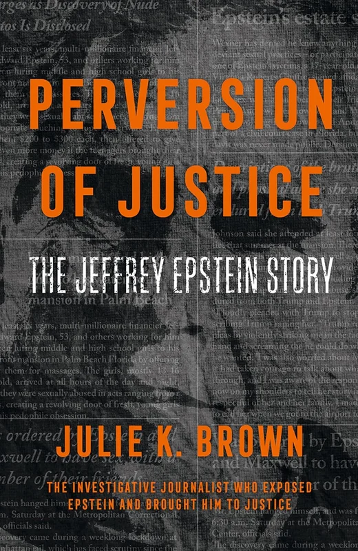 Perversion of Justice: The Jeffrey Epstein Story (English Edition)