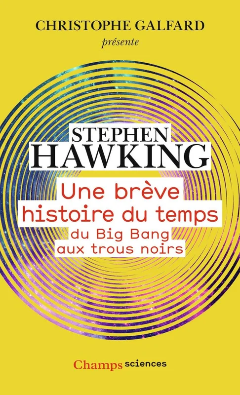 Une brève histoire du temps: Du Big Bang aux trous noirs (Champs sciences)