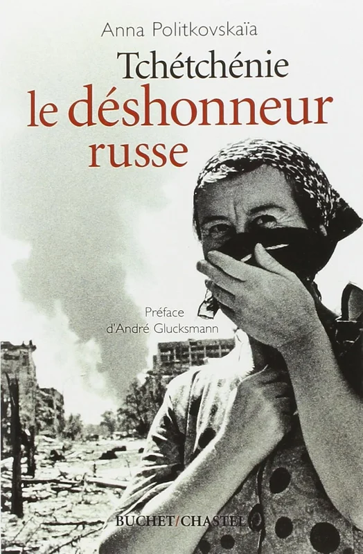 Tchétchénie : Le déshonneur russe