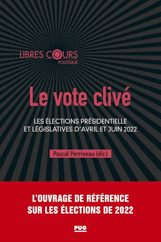 Le vote clivé: Les élections présidentielle et législatives d'avril et juin 2022