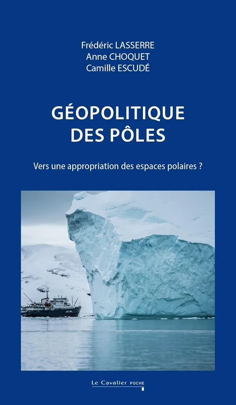 Géopolitique des pôles: Vers une appropriation des espaces polaires ?