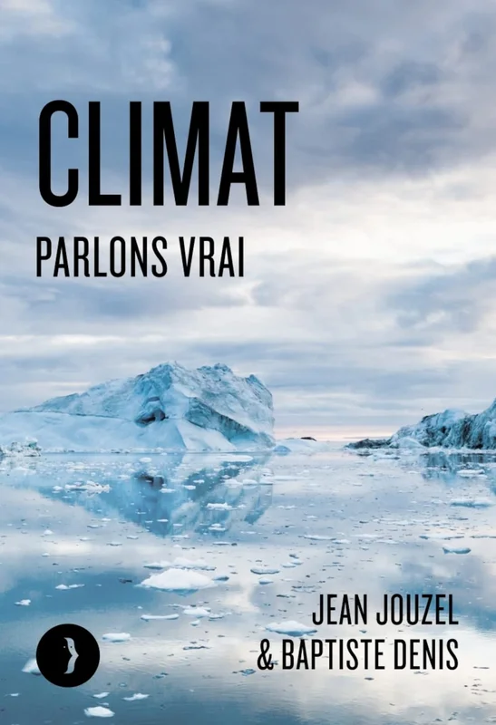Climat: Parlons vrai