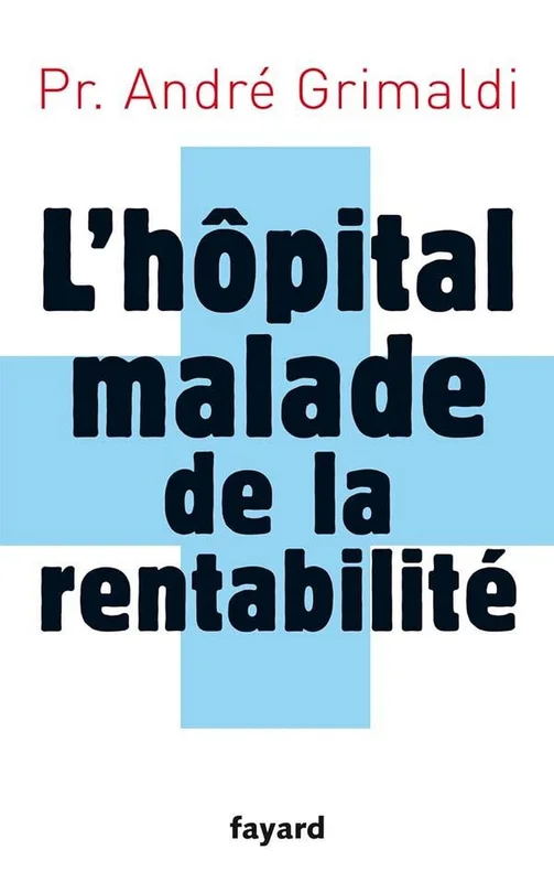 L'hôpital, malade de la rentabilité (LITT.GENE.)