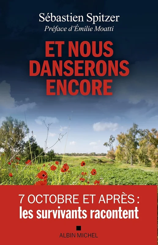 Et nous danserons encore: 7 octobre et après : les survivants racontent
