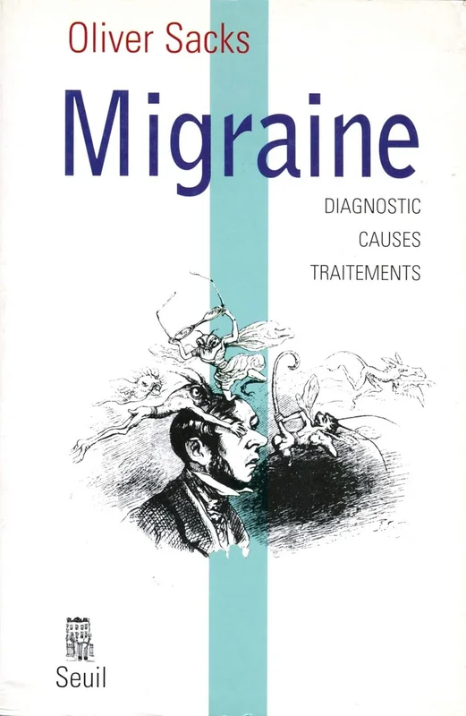 Migraine - Diagnostic, causes, traitements (Guides Prat.)